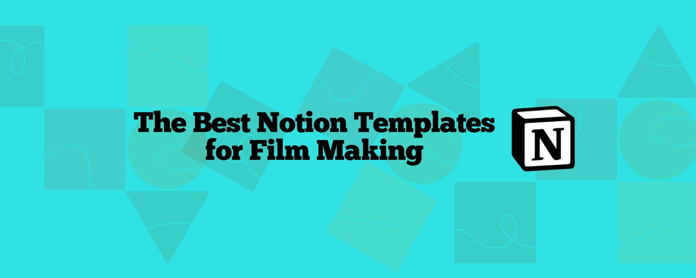 16 Notion Templates for Film Production: A Curated 2025 List (Free & Paid)