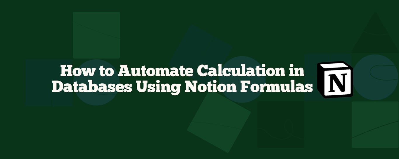 How to Use Notion Formulas to Automate Calculations in Databases in 2025