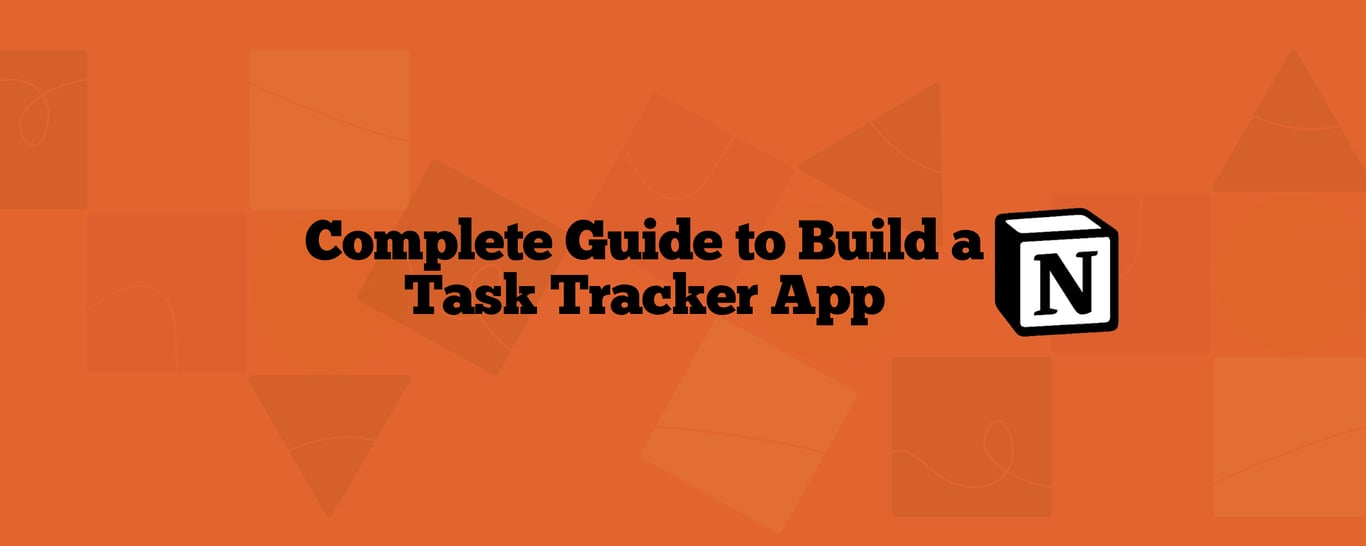 Step-by-Step Guide to Creating a Task Tracker App in NotionApps in 2025