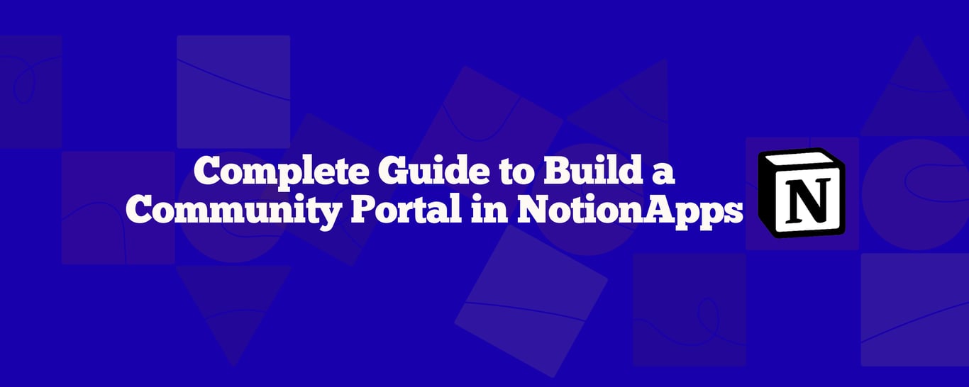 Step-by-Step Guide to Creating a Community Portal Using NotionApps in 2025