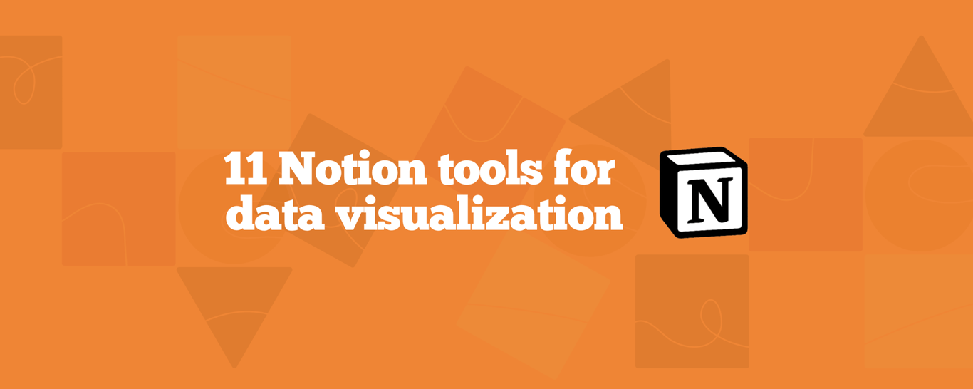 The Ultimate Guide to Notion Data Visualization Tools: Charts, Graphs, Lists and more