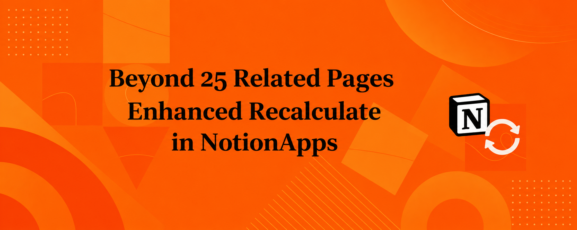 Beyond 25 Related Pages: How NotionApps Enhanced Recalculate Helps Keep Totals Accurate